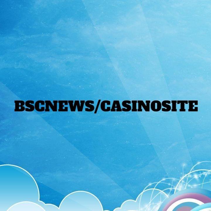 Bscnews Casinosite